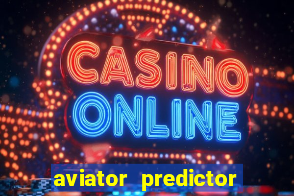 aviator predictor premium apk download